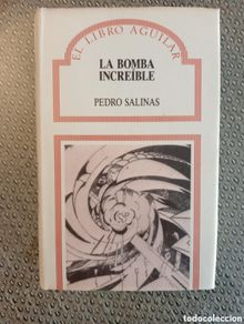 Libri di seconda mano: La bomba increíble / Pedro Salinas. El libro Aguilar, 46
